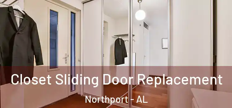 Closet Sliding Door Replacement Northport - AL