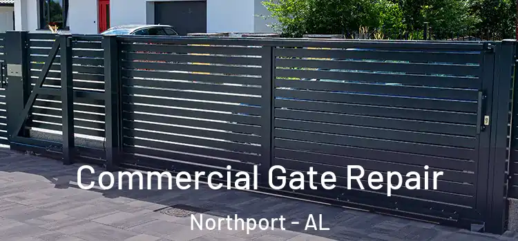 Commercial Gate Repair Northport - AL