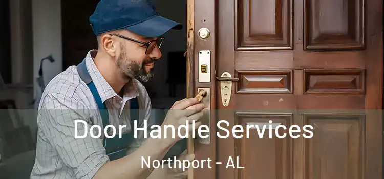 Door Handle Services Northport - AL