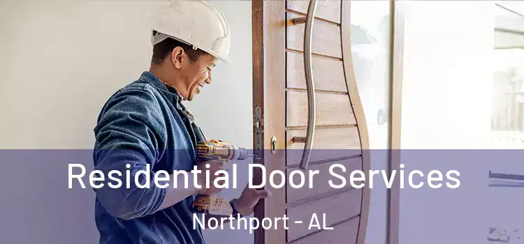 Residential Door Services Northport - AL